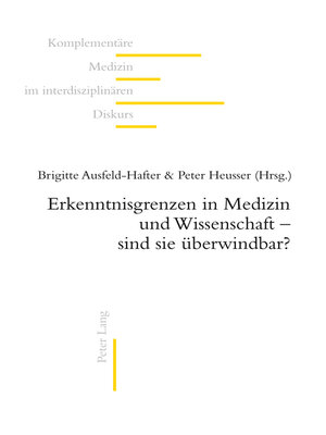 cover image of Erkenntnisgrenzen in Medizin und Wissenschaft  sind sie überwindbar?